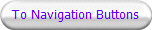 To Navigation Buttons