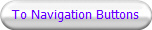 To Navigation Buttons